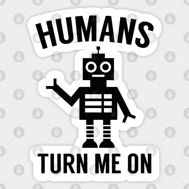 Humans Turn Me On Sticker by VectorPlanet